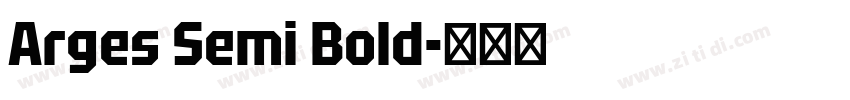 Arges Semi Bold字体转换 Arges Semi Bold字体转换
